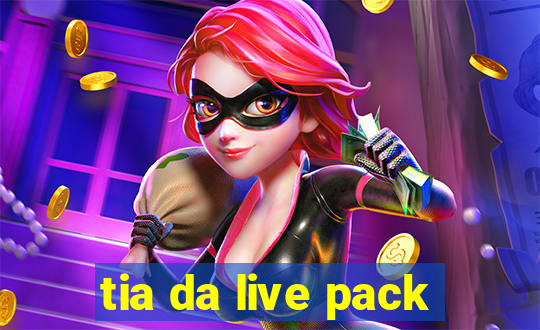 tia da live pack